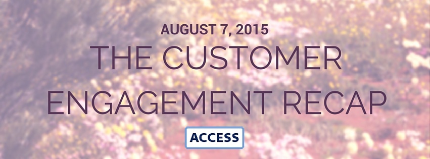 Customer_Engagement_Recap_-_August_7 Customer_Engagement_Recap_-_August_7