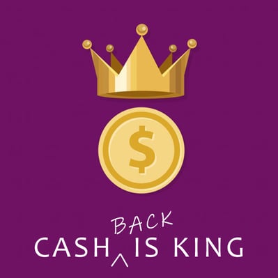 cash back is king