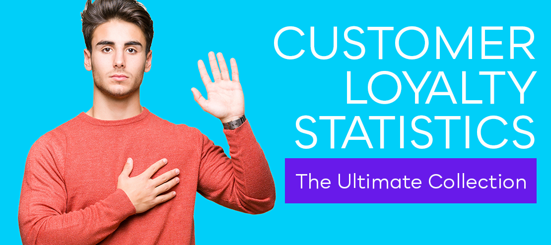 Loyalty Statistics: The Ultimate Collection